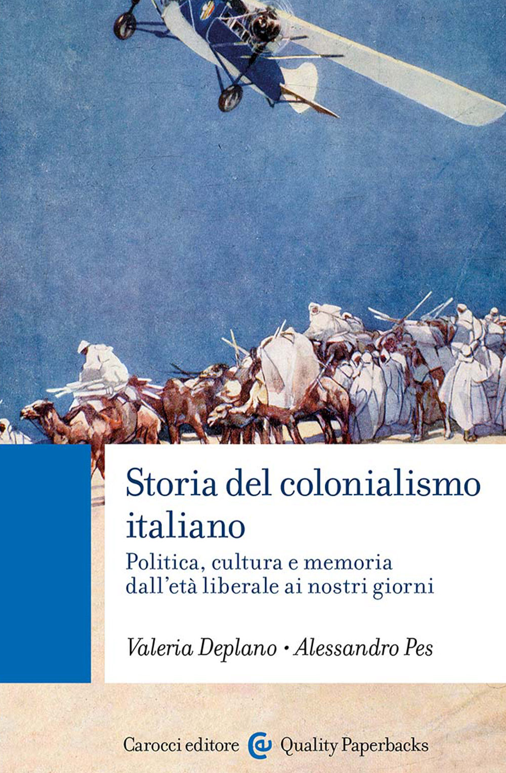 Storia del colonialismo italiano. Politica, cultura e memoria dall'età liberale ai nostri giorni